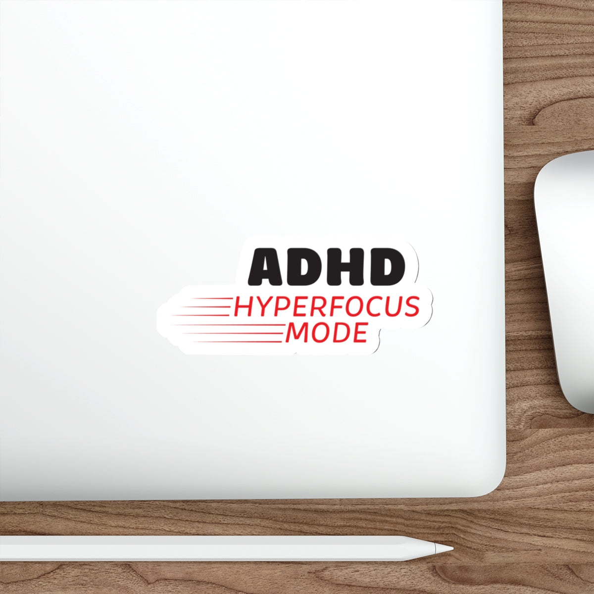 "ADHD Hyperfocus Mode" Die-Cut Stickers