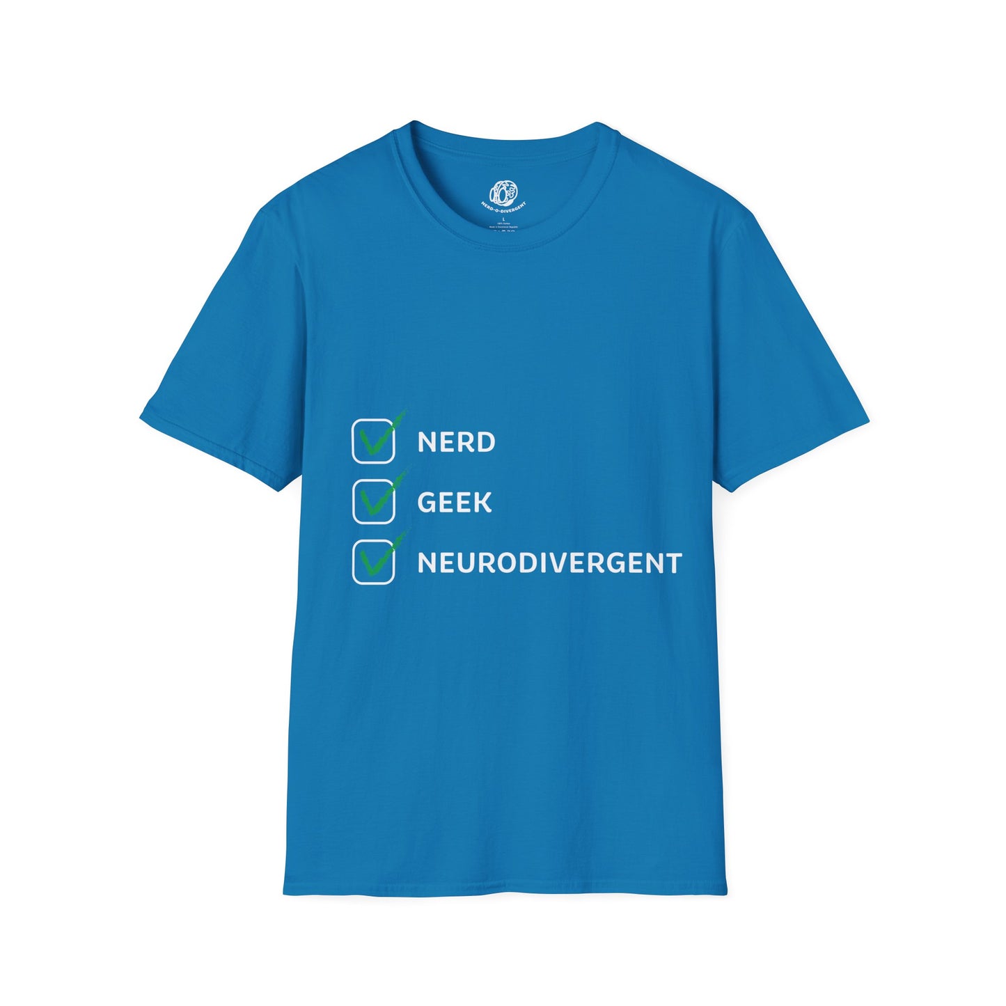"Nerd Geek Neurodivergent" Unisex Softstyle T-Shirt