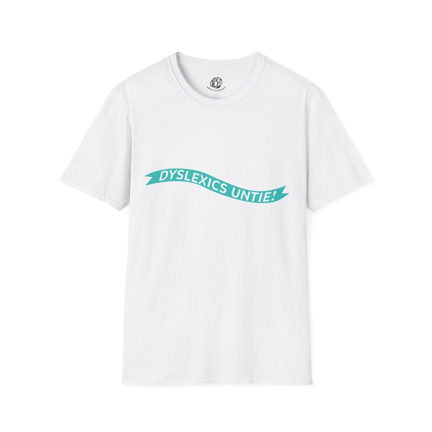 "Dyslexics Untie!" Unisex Softstyle T-Shirt