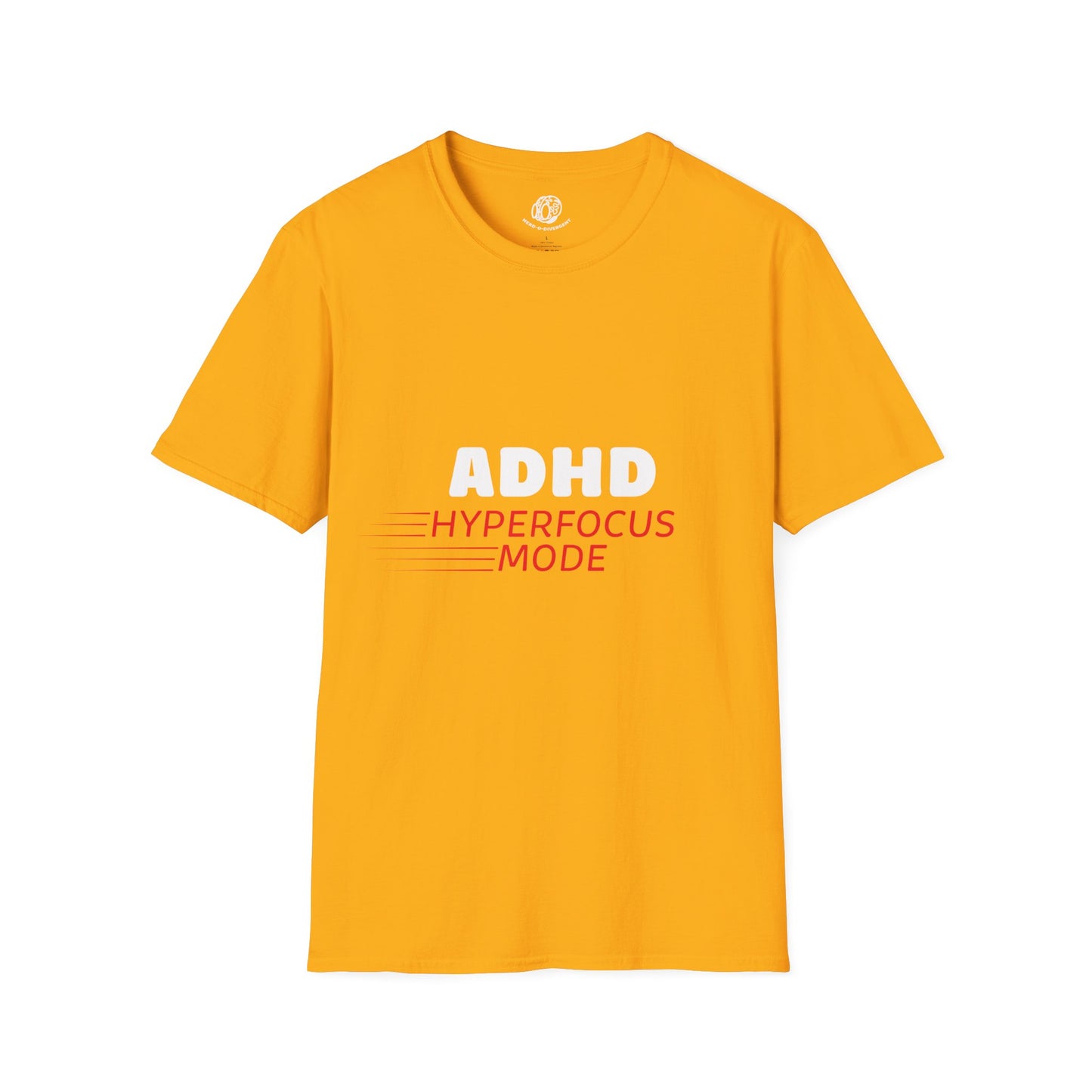 "ADHD Hyperfocus Mode" Unisex Softstyle T-Shirt