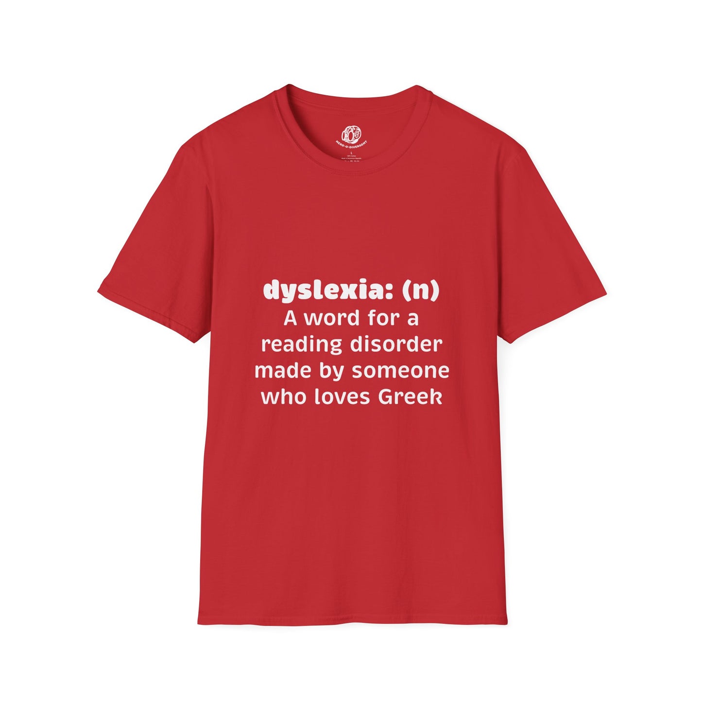 "Dyselxia Definition" Unisex Softstyle T-Shirt