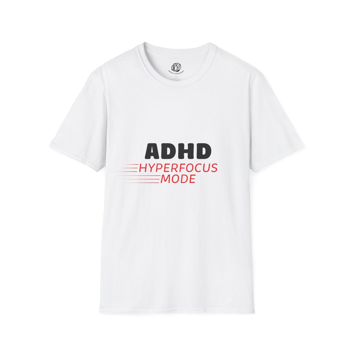 "ADHD Hyperfocus Mode" Unisex Softstyle T-Shirt