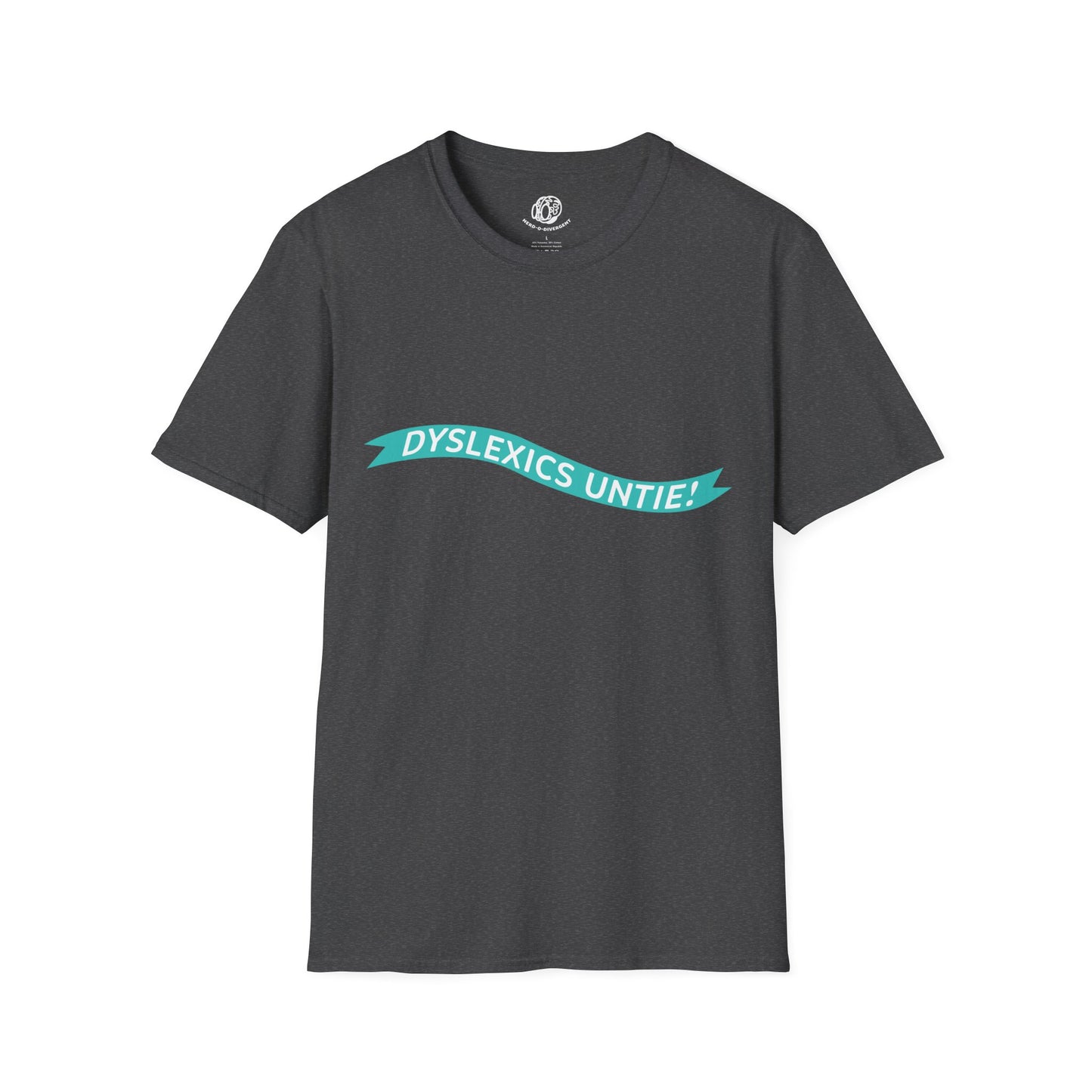 "Dyslexics Untie!" Unisex Softstyle T-Shirt