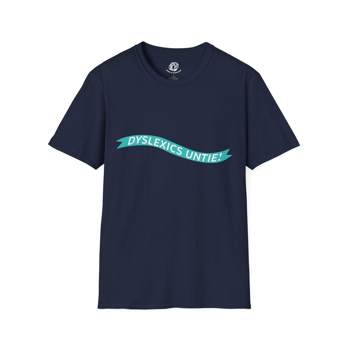 "Dyslexics Untie!" Unisex Softstyle T-Shirt
