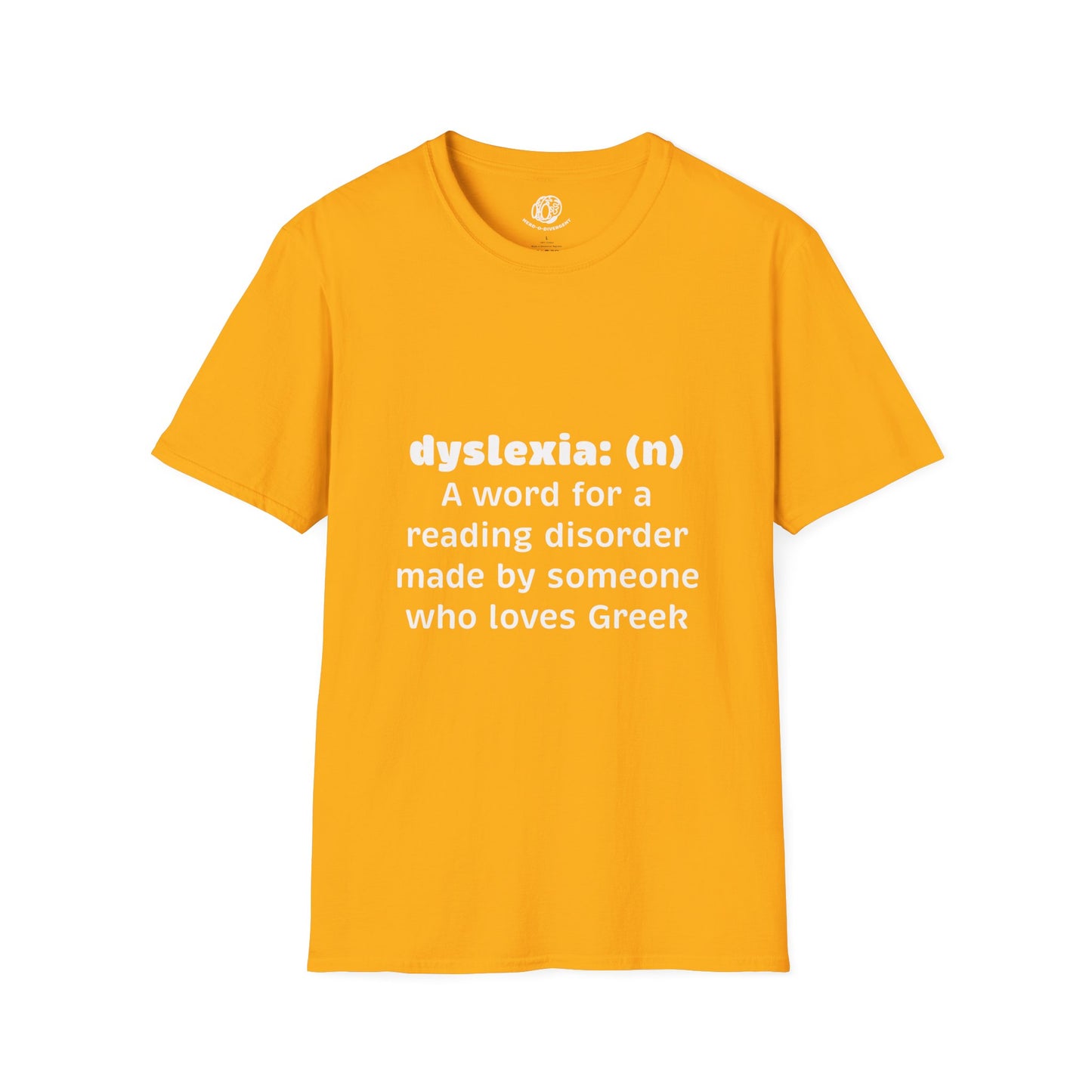 "Dyselxia Definition" Unisex Softstyle T-Shirt