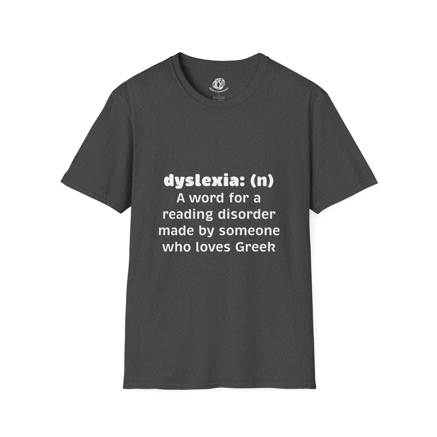 "Dyselxia Definition" Unisex Softstyle T-Shirt