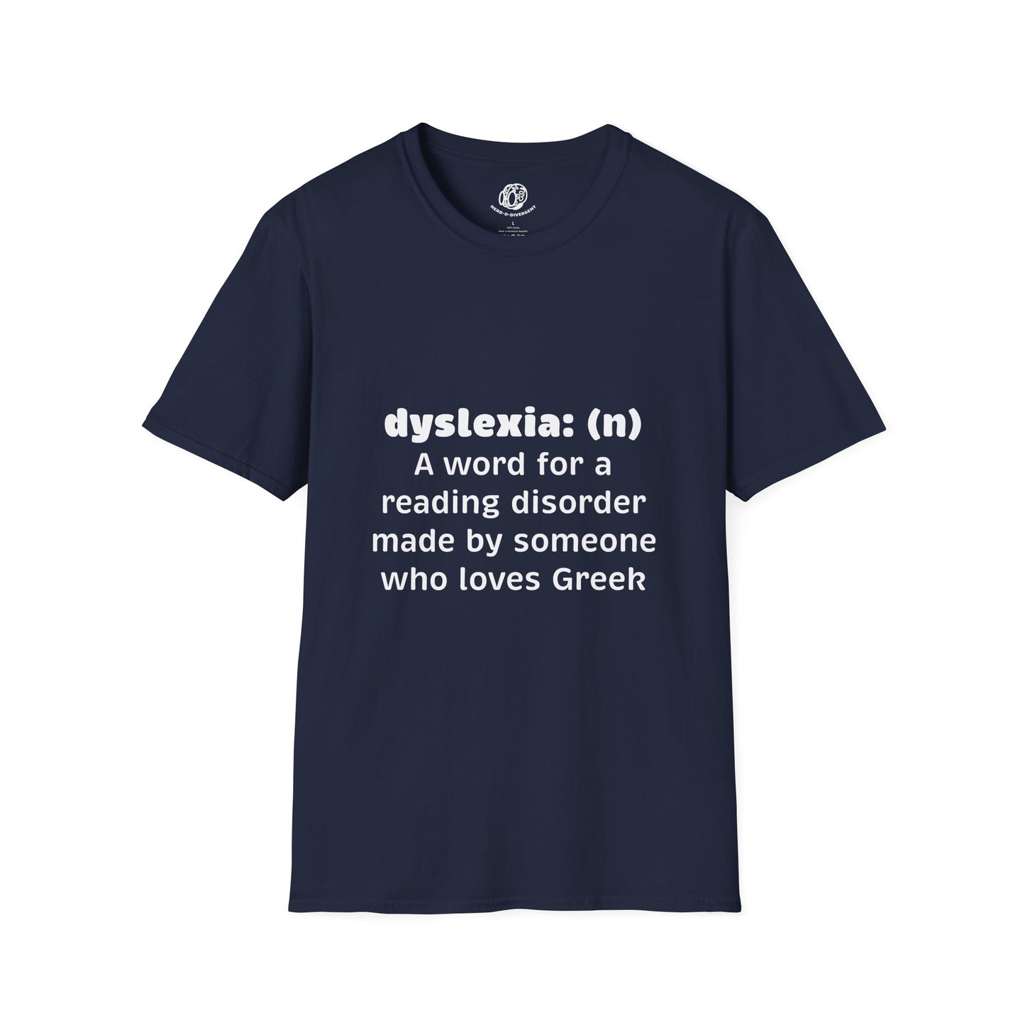 "Dyselxia Definition" Unisex Softstyle T-Shirt
