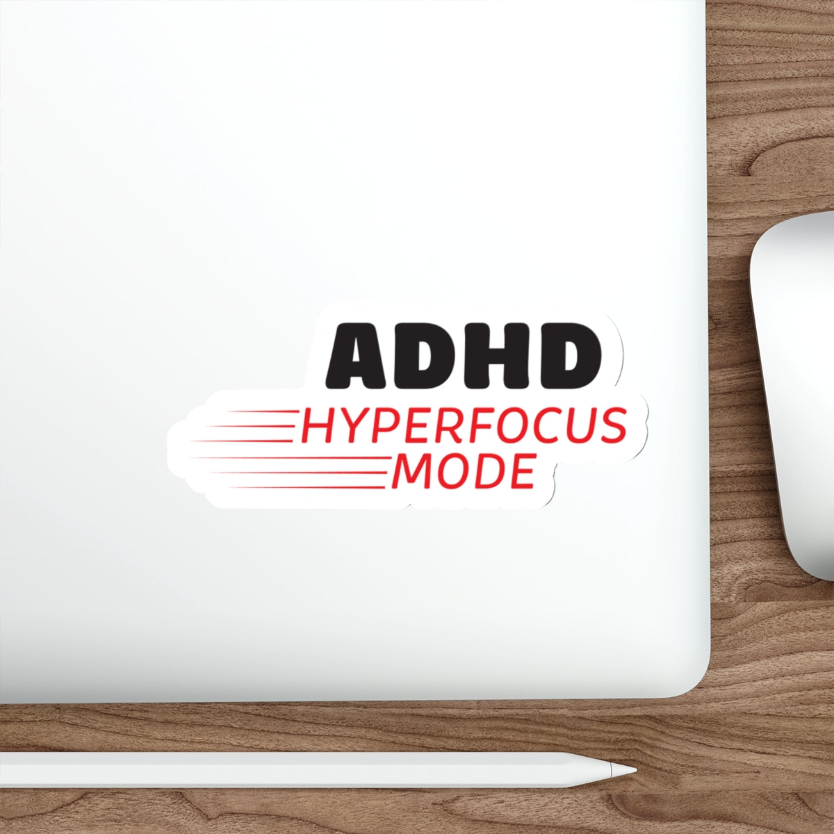 "ADHD Hyperfocus Mode" Die-Cut Stickers