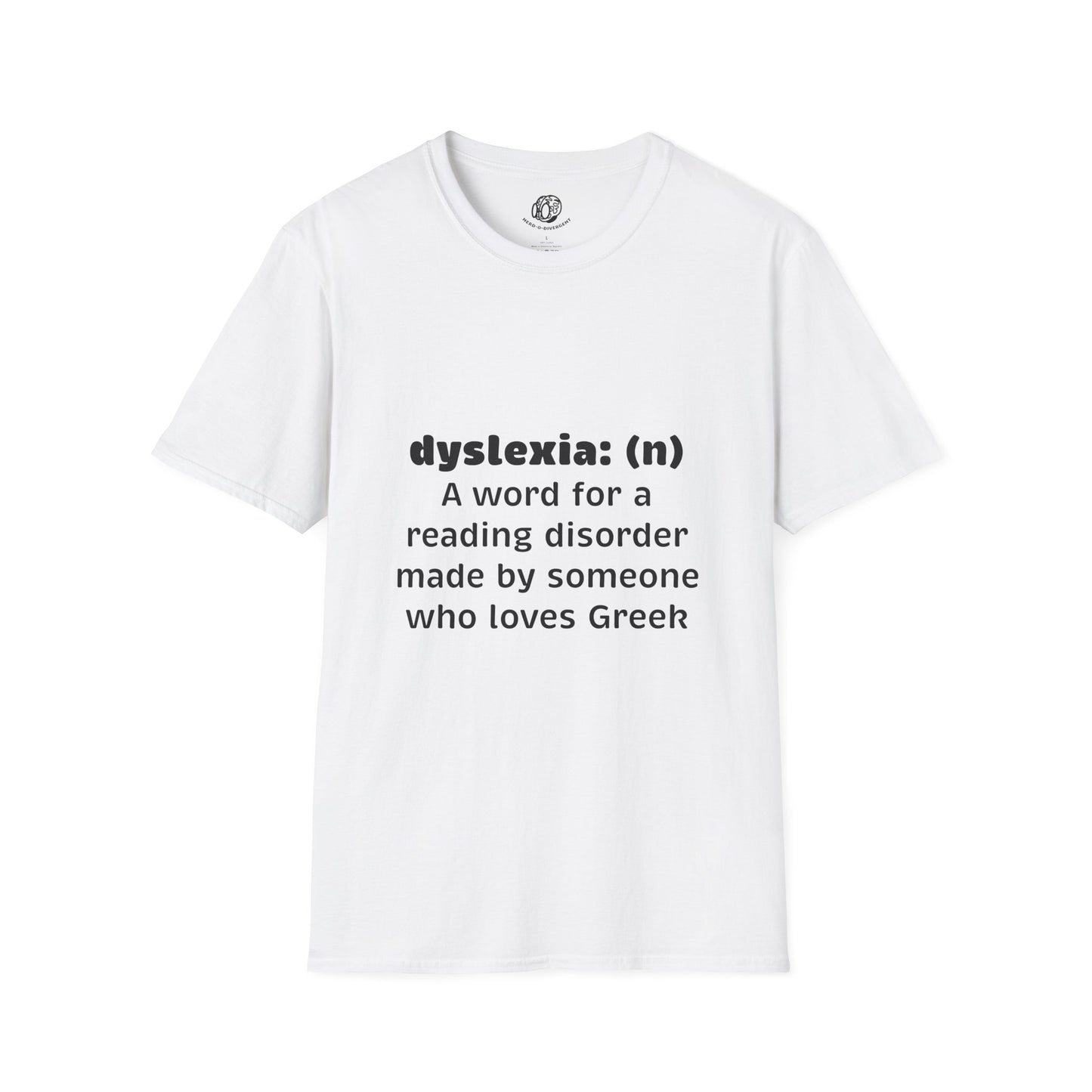 "Dyselxia Definition" Unisex Softstyle T-Shirt