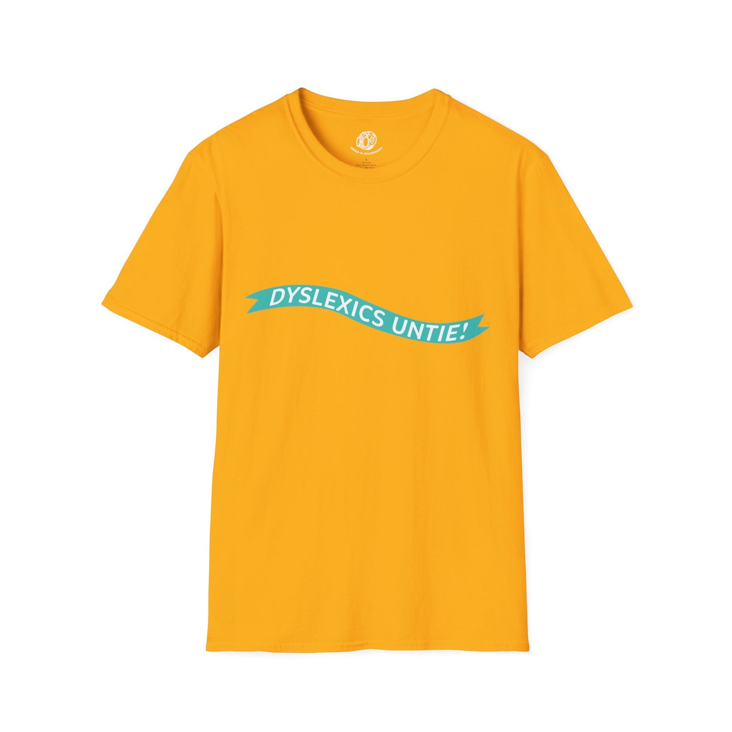 "Dyslexics Untie!" Unisex Softstyle T-Shirt