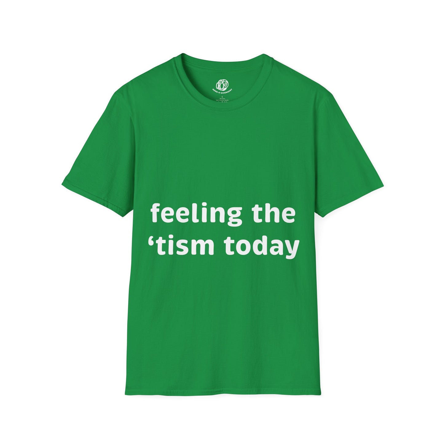 "Feeling the 'tism Today" Unisex Softstyle T-Shirt