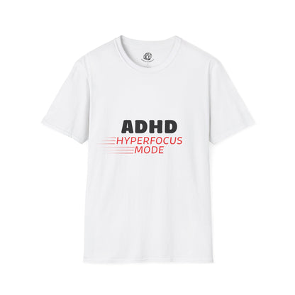 "ADHD Hyperfocus Mode" Unisex Softstyle T-Shirt