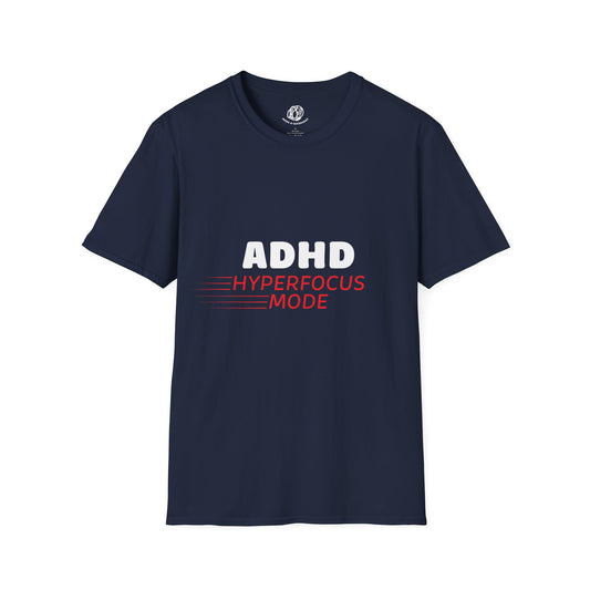 "ADHD Hyperfocus Mode" Unisex Softstyle T-Shirt