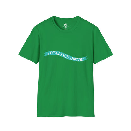 "Dyslexics Untie!" Unisex Softstyle T-Shirt